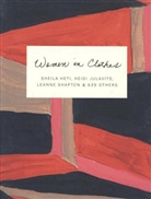 Sheila Heti &amp; Heidi Julavits, Sheil Heti, Sheila Heti, Sheila Julavits Heti, Heid Julavits, Heidi Julavits... - Women in Clothes