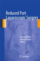 Dapri, Dapri, Giovanni Dapri, Toshiyuk Mori, Toshiyuki Mori - Reduced Port Laparoscopic Surgery