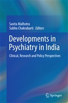 Chakrabarti, Chakrabarti, Subho Chakrabarti, Savit Malhotra, Savita Malhotra - Developments in Psychiatry in India