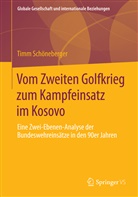 Timm Schöneberger - Vom Zweiten Golfkrieg zum Kampfeinsatz im Kosovo