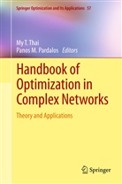 M Pardalos, M Pardalos, Panos Pardalos, Panos M. Pardalos, M T Thai, My T Thai... - Handbook of Optimization in Complex Networks