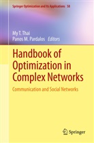 M Pardalos, M Pardalos, Panos Pardalos, Panos M. Pardalos, M T Thai, My T Thai... - Handbook of Optimization in Complex Networks