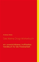 Andreas Weiss - Das kleine Drogi-Wörterbuch