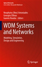 Neophytos (Neo) Antoniades, Neophytos Neo Antoniades, Georgio Ellinas, Georgios Ellinas, Ioannis Roudas - WDM Systems and Networks