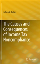 Jeffrey Dubin, Jeffrey A Dubin, Jeffrey A. Dubin - The Causes and Consequences of Income Tax Noncompliance