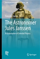 Françoise Launay - The Astronomer Jules Janssen