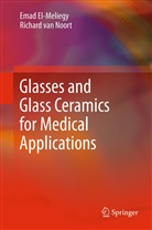 Ema El-Meliegy, Emad El-Meliegy, Richard Van Noort, Richard van Noort - Glasses and Glass Ceramics for Medical Applications
