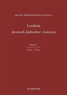 Archiv Bibliographia Judaica e.V., Archiv Bibliographia Judaica e. V., Archiv Bibliographia Judaica e.V., Archiv Bibliographia Judaica e.V. - Lexikon deutsch-jüdischer Autoren - Band 7: Feis - Frey