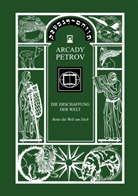 Arcady Petrov - Die Erschaffung der Welt  Band 3. Bd.3