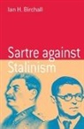 Ian H. Birchall - Sartre Against Stalinism