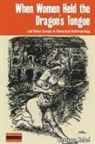 Hermann Rebel - When Women Held the Dragon''s Tongue