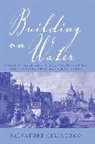Salvator Ciriacono, Salvatore Ciriacono, Salvatore/ Scott Ciriacono, Ciriacono Salvatore - Building on Water print on demand