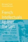 M. S. Christofferson, Michael Scott Christofferson, Michael Scott/ Hansen Christofferson - French Intellectuals Against the Left