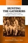 Michael O&amp;#39;Hanlon, M. O'Hanlon, Michael O'Hanlon, Michael E. O'Hanlon, Robert Welsch, Robert L. Welsch - Hunting the Gatherers