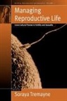 Soraya Tremayne - Managing Reproductive Life