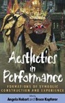 Angela Kapferer Hobart, a Hobart, A. Hobart, Angela Hobart, Hobart Angela, B Kapferer... - Aesthetics in Performance