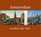 G. Hanekroot, N. Huizinga - Amsterdam 100 jaar later