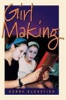 G. Bloustien, Geraldine Bloustien, Gerry Bloustien - Girl Making