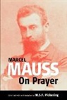 M. Mauss, Marcel Mauss, W. S. Pickering, W. S. F. Pickering, Pickering+ W. S. F., W. S. F. Pickering† - On Prayer