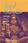Janice F. Almasi, Bruce Kapferer, B. Kapferer, Bruce Kapferer - Beyond Rationalism