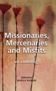 Rasna Warah, Rasna Warah - Missionaries, Mercenaries and Misfits: