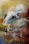 Jadran Mimica, Jadran (EDT) Mimica, Jadran Mimica, Mimica Jadran - Explorations in Psychoanalytic Ethnography