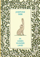 Josephine Siebe - Im Hasenwunderland
