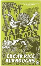 Edgar Burroughs, Edgar Rice Burroughs, Edgar Rice Burroughs - Tarzan of the Apes