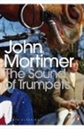 John Mortimer, Sir John Mortimer - Sound of Trumpets