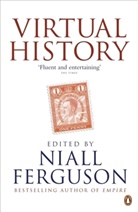 Niall Ferguson - Virtual History