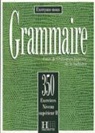 A. Carlier, Beaujeu, C.-M. Beaujeu, A. Carlier, Ccf Sorbonne, Claude-Marie Beaujeu... - Grammaire, 350 exercices, niveau supérieur II : corrigés