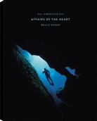 Flip Schulke, Bruc Weber, Bruce Weber - All American. Vol. 14. Affairs of the heart