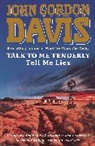 John Gordon Davis, Davis John Gordon - Talk to Me Tenderly, Tell Me Lies