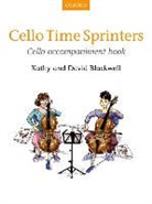 David Blackwell, Kathy Blackwell, Kathy Blackwell Blackwell, Blackwell Kathy - Cello Time Sprinters Cello Accompaniment Book