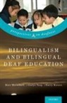 Marc Marschark, Marc (Professor and Director Marschark, Marc Tang Marschark, Harry Knoors, Knoors Harry, Marc Marschark... - Bilingualism and Bilingual Deaf Education