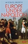 Michael Broers, Professor Michael (University of Oxford Broers, Broers Michael, Michael Broers - Europe Under Napoleon