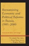 &amp;apos, Vladimir Gel'Man, Vladimir Marganiya man, Otar Marganiya, Dmitry Travin, Dmitry Gel&amp;apos Travin... - Reexamining Economic and Political Reforms in Russia, 1985-2000