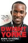 Dwight Yorke, Yorke Dwight - Born to Score