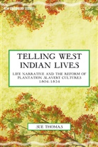 S Thomas, S. Thomas, Sue Thomas - Telling West Indian Lives