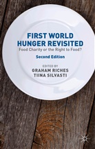 Graham Silvasti Riches, Riches, G Riches, G. Riches, Graham Riches, Silvasti... - First World Hunger Revisited