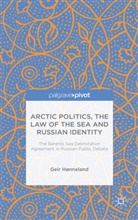 G. Hnneland, G. Honneland, Geir Honneland, G Hønneland, G. Hønneland, Geir Hønneland - Arctic Politics, the Law of the Sea and Russian Identity