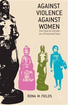 R Fields, R. Fields, Rona M. Fields - Against Violence Against Women