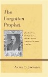 Andre E. Johnson, Johnson Andre E. - Forgotten Prophet Bishop Henrypb