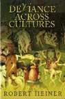 Robert Heiner, Robert (Professor of Sociology Heiner - Deviance Across Cultures