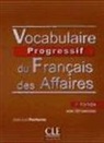 Jean-Luc Penfornis - Vocabulaire progressif du français des affaires : avec 250 exercices