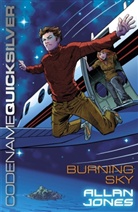 Allan Jones, Allan Frewin Jones, Dan Panosian - Codename Quicksilver: Burning Sky