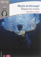 Maylis Kerangal, Maylis De Kerangal, Kerangal Maylis - Réparer les vivants (Hörbuch)