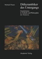 Michael Pauen - Dithyrambiker des Untergangs