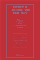 R. F. Brown, Robert F. Brown, M. Furi, Massim Furi, Massimo Furi, L. Gorniewicz... - Handbook of Topological Fixed Point Theory