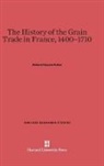 Abbott Payson Usher - The History of the Grain Trade in France, 1400-1710